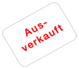 Ausverkauft